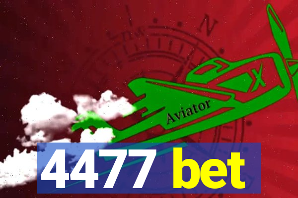 4477 bet